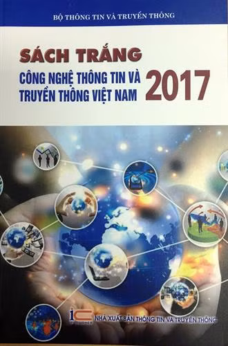 《越南2017年信息技术与传媒白皮书》。（图片来源：互联网）
